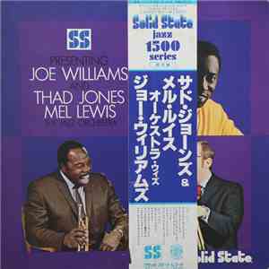 Joe Williams And Thad Jones • Mel Lewis, Jazz Orchestra, The - Presenting Joe Williams And Thad Jones • Mel Lewis, The Jazz Orchestra download flac