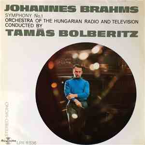 Johannes Brahms, Tamás Bolberitz, Orchestra Of The Hungarian Radio And Television - Symphony No. 1 download flac