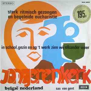 Jongerenkerk Belgiƫ-Nederland Sas van Gent - In School, Gezin En Op 'T Werk Zien Wij Elkander Weer download flac