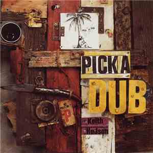 Keith Hudson - Pick A Dub download flac