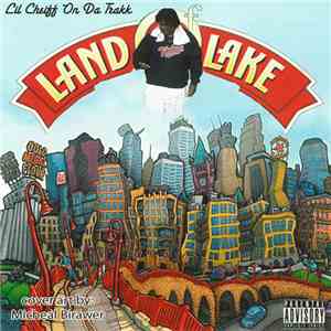 Lil Cheiff On Da Trakk - Land of Lake download flac