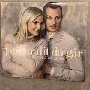 Magnus Carlsson, Sofia Källgren - Jag Går Dit Du Går download flac