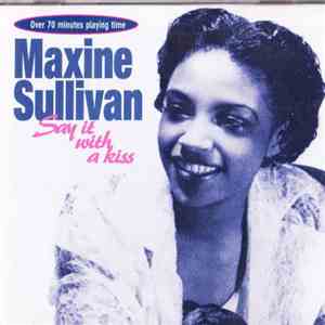 Maxine Sullivan - Say It With A Kiss download flac