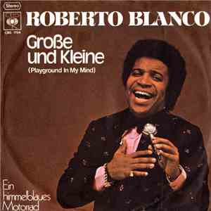Roberto Blanco - Große Und Kleine / Ein Himmelblaues Motorrad download flac