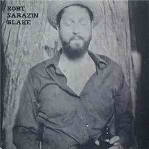 Robt Sarazin Blake - Robt Sarazin Blake download flac