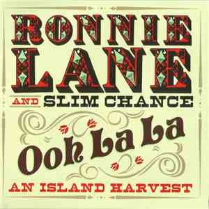 Ronnie Lane & Slim Chance - Ooh La La - An Island Harvest download flac