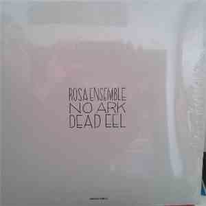 Rosa Ensemble - No Ark Dead Eel download flac