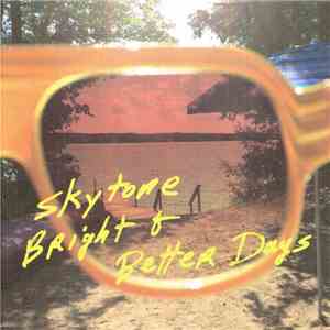 Skytone - Bright And Better Days download flac