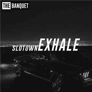 Slotown - Exhale download flac