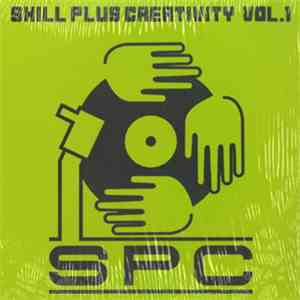 S.P.C.  - Skill Plus Creativity Vol.1 download flac