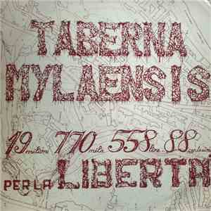 Taberna Mylaensis - 19Milioni 770Mila 558Lire 88Centesimi Per La Libertà download flac