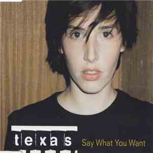 Texas - Say What You Want download flac