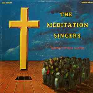 The Meditation Singers - Sanctified Lord download flac