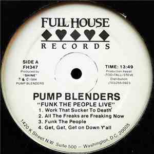 The Pump Blenders - Funk The People Live FLAC album