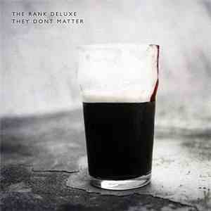 The Rank Deluxe - They Don't Matter download flac