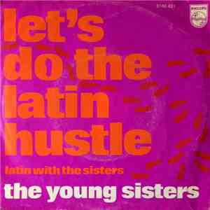 The Young Sisters  - Let's Do The Latin Hustle download flac