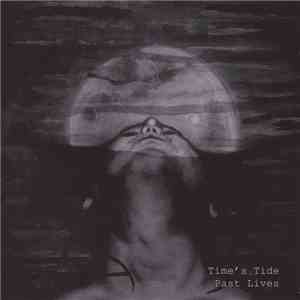 Time's Tide - Past Lives download flac