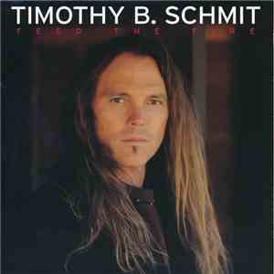 Timothy B. Schmit - Feed The Fire download flac