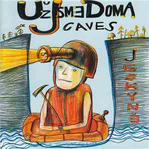 Už Jsme Doma - Caves = Jeskyně download flac