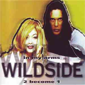 Wildside - In My Arms - 2 Become 1 download flac