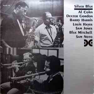 Al Cohn, Dexter Gordon, Barry Harris , Louis Hayes, Sam Jones, Blue Mitchell, Sam Noto - Silver Blue download flac