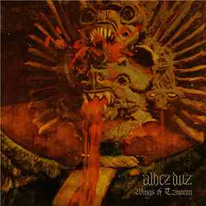 Albez Duz - Wings Of Tzinacan download flac