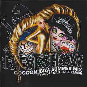 André Galluzzi & Raresh - Freakshow: Cocoon Ibiza Summer Mix download flac