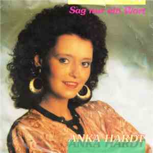 Anka Hardt - Sag Nur Ein Wort download flac