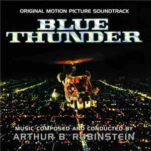 Arthur B. Rubinstein - Blue Thunder (Music From The Original Motion Picture Soundtrack) download flac