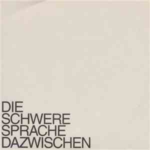 Audio88 & Ben  - Die Schwere Sprache Dazwischen download flac