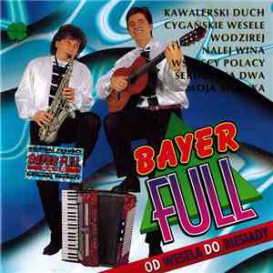 Bayer Full - Od Wesela Do Biesiady download flac