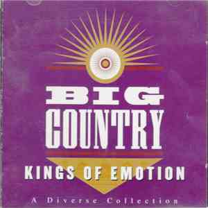 Big Country - Kings Of Emotion: A Diverse Collection FLAC album