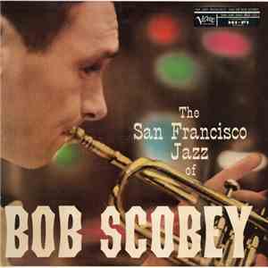 Bob Scobey - The San Francisco Jazz Of Bob Scobey download flac