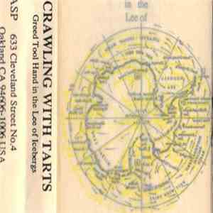 Crawling With Tarts - Greed Tool Hand In The Lee Of Icebergs download flac