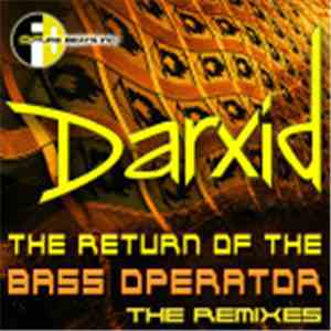 Darxid - The Return Of The BASS Operator (The Remixes) download flac