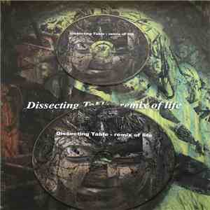 Dissecting Table - Remix Of Life download flac