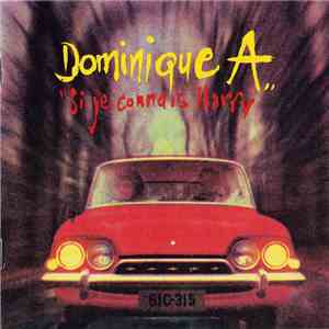 Dominique A. - Si Je Connais Harry download flac