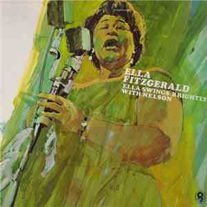 Ella Fitzgerald With Nelson Riddle And His Orchestra - Ella Fitzgerald Swings Brightly With Nelson download flac