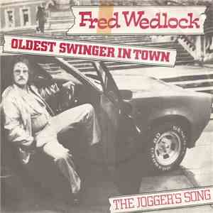 Fred Wedlock - Oldest Swinger In Town download flac