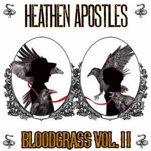 Heathen Apostles - Bloodgrass Vol. II download flac