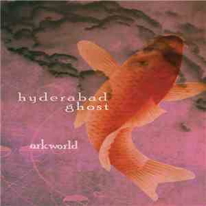 Hyderabad Ghost - Arkworld download flac