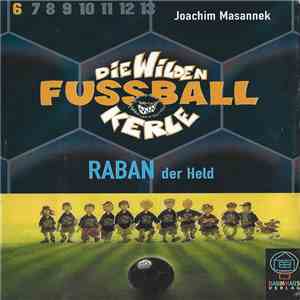 Joachim Masannek - Die Wilden Fußballkerle 6 - Raban Der Held download flac