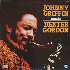 Johnny Griffin Meets Dexter Gordon - Johnny Griffin Meets Dexter Gordon download flac