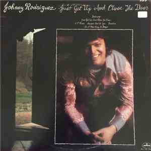 Johnny Rodriguez  - Just Get Up And Close The Door download flac