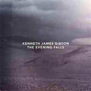 Kenneth James Gibson - The Evening Falls download flac