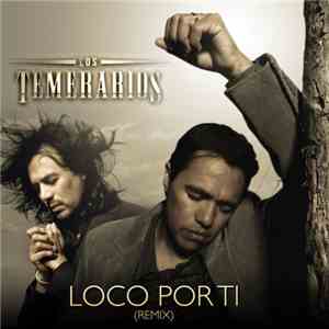 Los Temerarios  - Loco Por Ti (Remix) - Single FLAC album