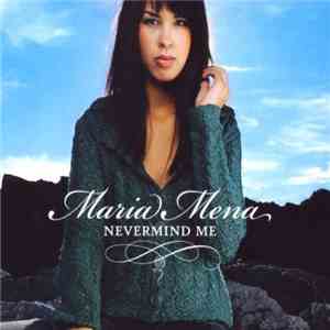 Maria Mena - Nevermind Me download flac