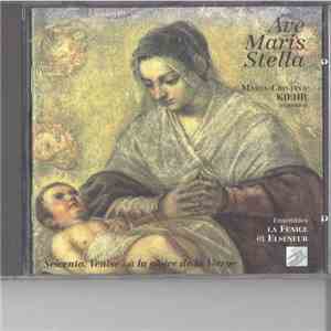 Maria-Cristina Kiehr, Ensemble La Fenice, Ensemble Elseneur - Ave Maris Stella download flac