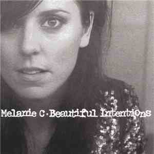 Melanie C - Beautiful Intentions FLAC album