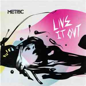 Metric - Live It Out download flac
